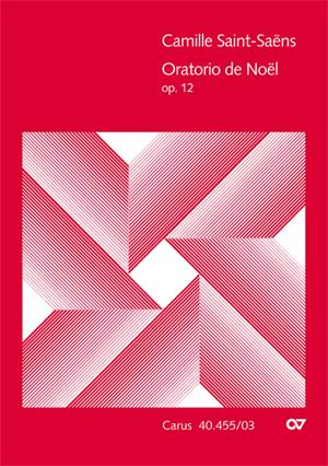 Oratorio de Noël (Weihnachtsoratorium) op. 12